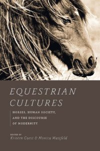 cover of the book Equestrian Cultures: Horses, Human Society, and the Discourse of Modernity