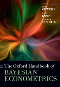 cover of the book The Oxford Handbook of Bayesian Econometrics