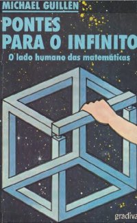 cover of the book Pontes para o Infinito - O lado humano das matemáticas