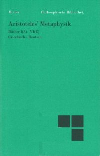 cover of the book Aristoteles' Metaphysik: Bücher I(A)-VI(E), Griechisch-Deutsch