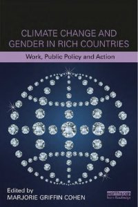 cover of the book Climate Change and Gender in Rich Countries: Work, public policy and action