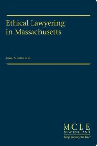 cover of the book Ethical Lawyering in Massachusetts