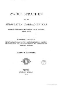 cover of the book Zwölf Sprachen aus dem Südwesten Nordamerikas (Pueblos- und Apache-Mundarten; Tonto, Tonkawa, Digger, Utah)