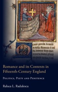 cover of the book Romance and Its Contexts in Fifteenth-Century England: Politics, Piety and Penitence