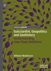 cover of the book Guicciardini, Geopolitics and Geohistory: Understanding Inter-State Relations