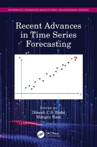 cover of the book Recent Advances in Time Series Forecasting (Mathematical Engineering, Manufacturing, and Management Sciences)