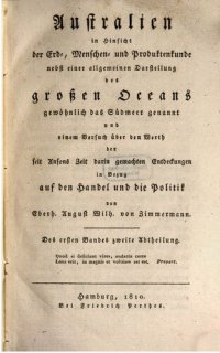 cover of the book Australien in Hinsicht der Erd-, Menschen- und Produktenkunde nebst einer allgemeinen Darstellung des großen Oceans gewöhnlich das Südmeer genannt