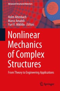 cover of the book Nonlinear Mechanics of Complex Structures: From Theory to Engineering Applications