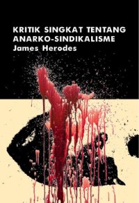 cover of the book Kritik Singkat tentang Anarko-Sindikalisme