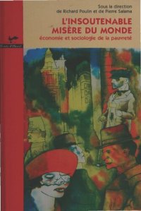 cover of the book L'insoutenable misère du monde:  économie et sociologie de la pauvreté