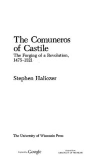 cover of the book The Comuneros of Castile: The Forging of a Revolution, 1475-1521