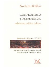 cover of the book Compromesso e alternanza nel sistema politico italiano. Saggi su «MondOperaio», 1975-1989