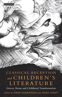 cover of the book Classical Reception and Children's Literature: Greece, Rome and Childhood Transformation