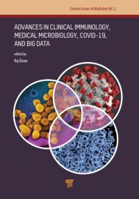 cover of the book Advances in Clinical Immunology, Medical Microbiology, COVID-19, and Big Data-Prelims, Chs 1 and 33 (Current Issues in Medicine Vol 2))