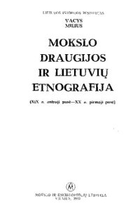 cover of the book Mokslo draugijos ir lietuvių etnografija : (XIX a. antroji pusė - XX a. pirmoji pusė)