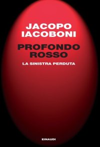 cover of the book Profondo rosso. La sinistra perduta