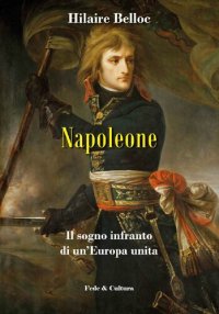 cover of the book Napoleone: Il sogno infranto di un’Europa unita