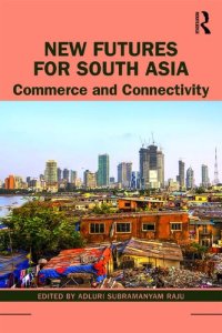 cover of the book New Futures for South Asia: Commerce and Connectivity