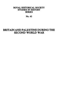 cover of the book Britain and Palestine During the Second World War