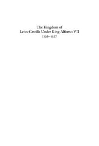 cover of the book The Kingdom of León-Castilla Under King Alfonso VII, 1126-1157 (Anniversary Collection)