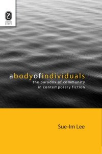 cover of the book A Body of Individuals: The Paradox of Community in Contemporary Fiction