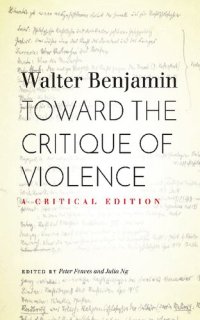 cover of the book Toward the Critique of Violence: A Critical Edition