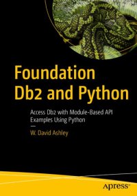 cover of the book Foundation Db2 and Python: Access Db2 with Module-Based API Examples Using Python