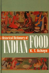 cover of the book A historical dictionary of Indian food