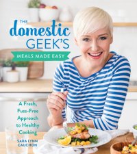 cover of the book The Domestic Geek's Meals Made Easy