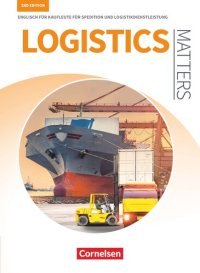 cover of the book Matters Wirtschaft - Logistics Matters 2nd edition - B1-Mitte B2 - Schülerbuch: Englisch für Kaufleute für Spedition und Logistikdienstleistung