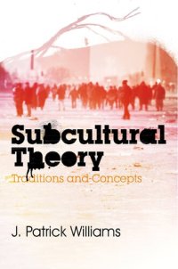 cover of the book Subcultural Theory: Traditions and Concepts