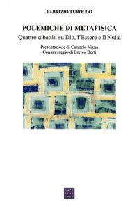 cover of the book Polemiche di metafisica. Quattro dibattiti su Dio, l'Essere e il Nulla