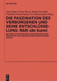 cover of the book Die Faszination des Verborgenen und seine Entschlüsselung - Rāði saʀ kunni: Beiträge zur Runologie, skandinavistischen Mediävistik und germanischen Sprachwissenschaft