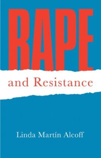 cover of the book Rape and Resistance: Understanding the Complexities of Sexual Violation