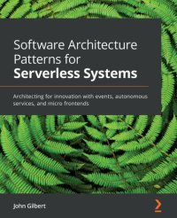 cover of the book Software Architecture Patterns for Serverless Systems