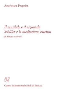 cover of the book Il sensibile e il razionale. Schiller e la mediazione estetica