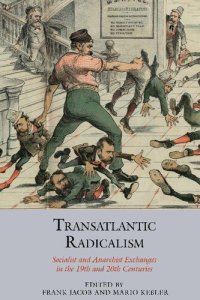 cover of the book Transatlantic Radicalism: Socialist and Anarchist Exchanges in the 19th and 20th Centuries