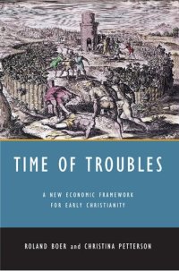 cover of the book Time of Troubles: A New Economic Framework for Early Christianity