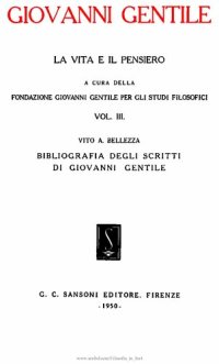 cover of the book Giovanni Gentile. La vita e il pensiero. Bibliografia degli scritti di Giovanni Gentile a cura di Vito Bellezza