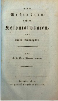 cover of the book Über Westindien, dessen Kolonialwaren, und deren Surrogate