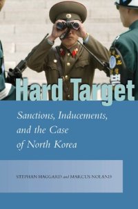 cover of the book Hard Target: Sanctions, Inducements, and the Case of North Korea