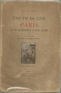 cover of the book Une Vie de cité : Paris de sa naissance a nos jours. I, La jeunesse : des origines aux temps modernes