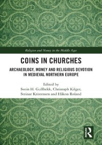 cover of the book Coins in Churches: Archaeology, Money and Religious Devotion in Medieval Northern Europe