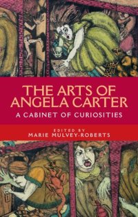 cover of the book The Arts of Angela Carter: A Cabinet of Curiosities