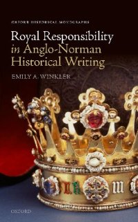 cover of the book Royal Responsibility in Anglo-Norman Historical Writing