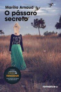 cover of the book O pássaro secreto