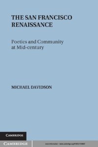 cover of the book The San Francisco Renaissance: Poetics and Community at Mid-Century