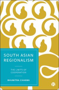 cover of the book South Asian Regionalism: The Limits of Cooperation