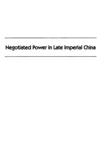 cover of the book Negotiated Power In Late Imperial China: The Zongli Yamen And The Politics Of Reform