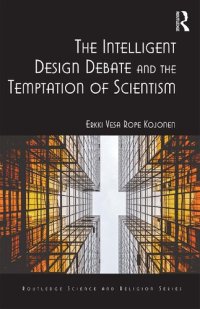 cover of the book The Intelligent Design Debate and the Temptation of Scientism